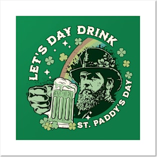 LET'S DAY DRINK ST.PADDY'S DAY Posters and Art